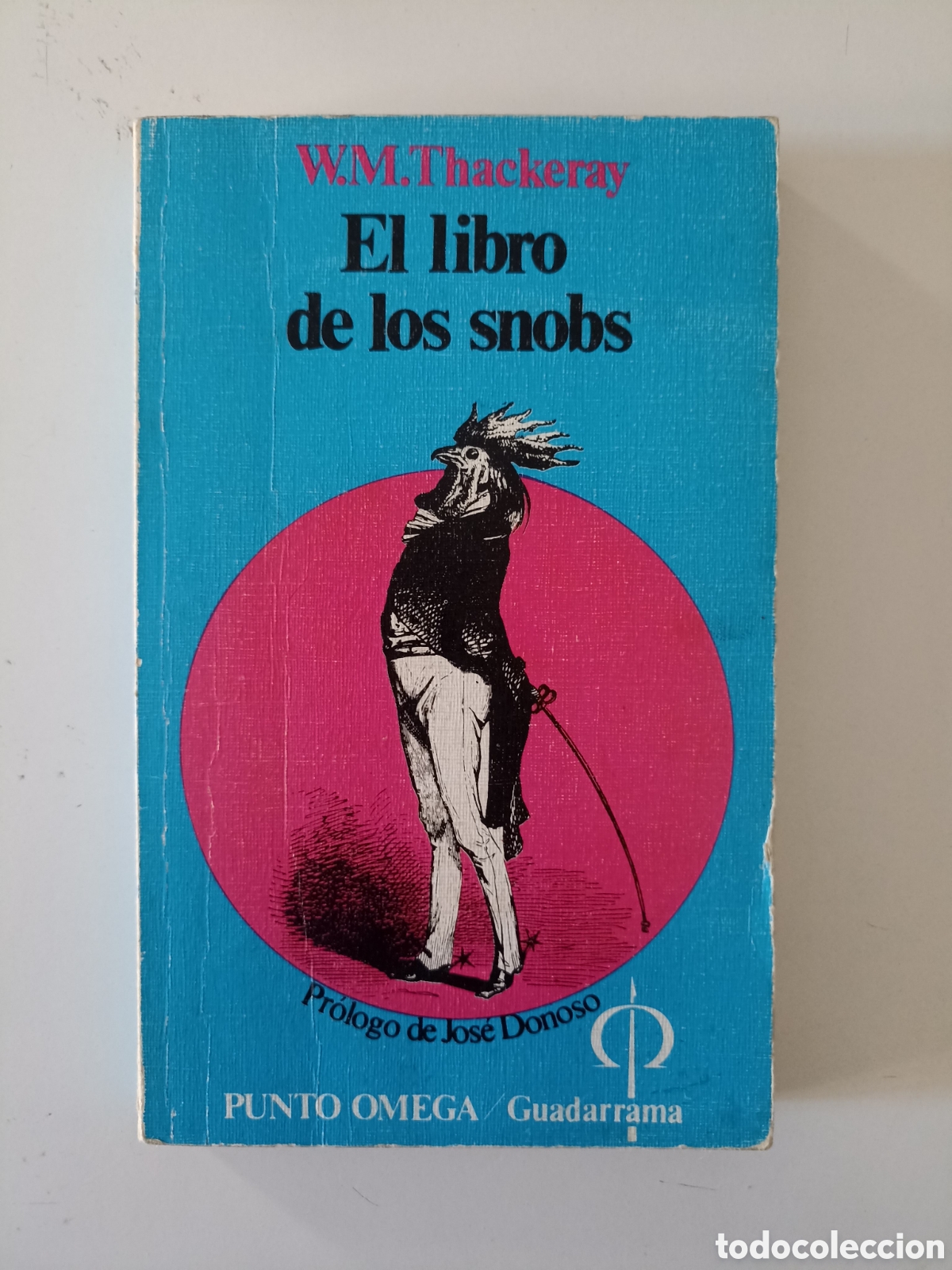 Libros de segunda mano: W. M. Thackeray - El libro de los snobs (Guadarrama, 1976) Pr&oacute;logo de Jos&eacute; Donoso