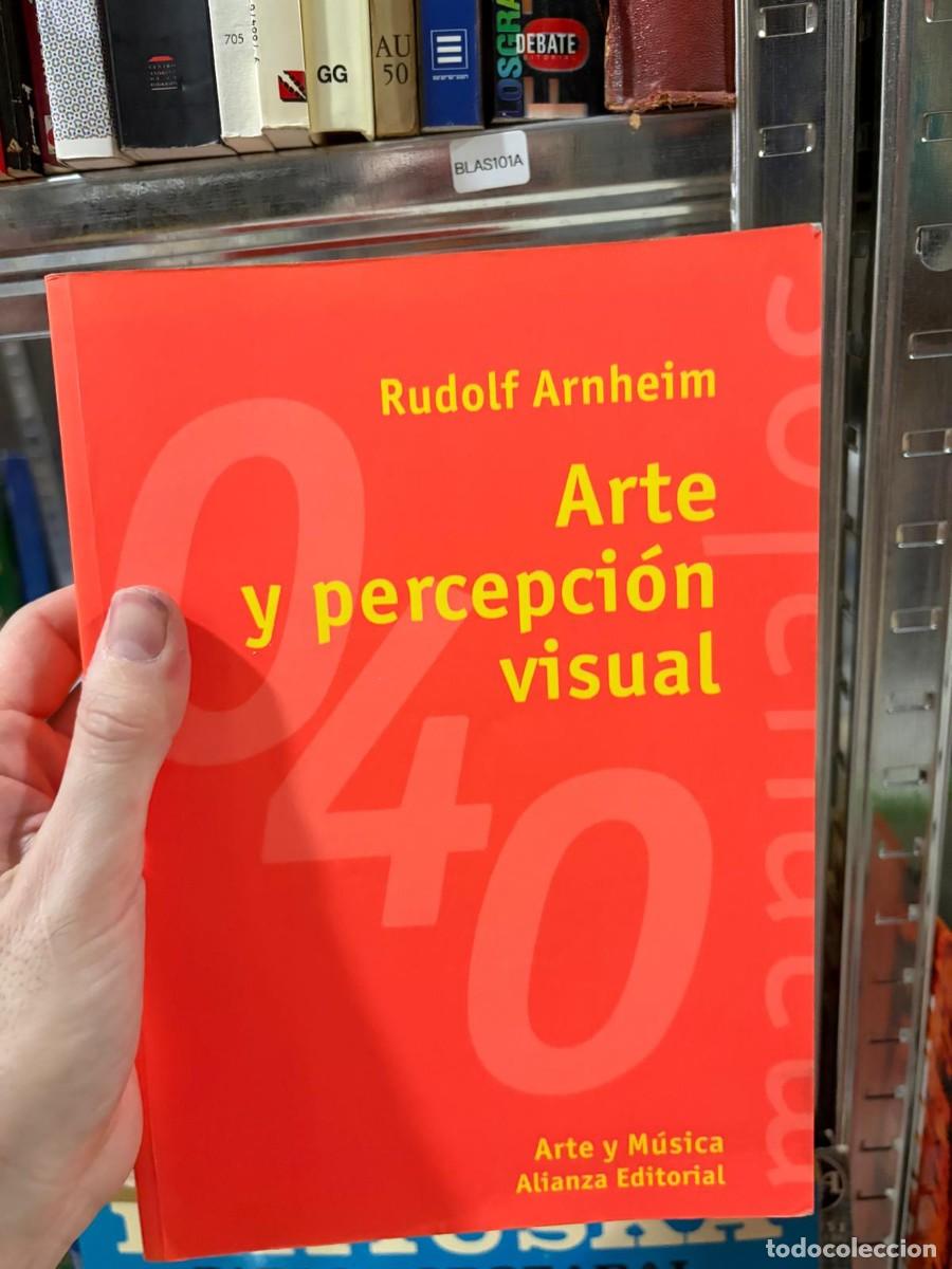 Libros de segunda mano: BLAS101A &mdash; Arte y percepci&oacute;n visual &mdash; Rudolf Arnheim &mdash; Alianza Editorial