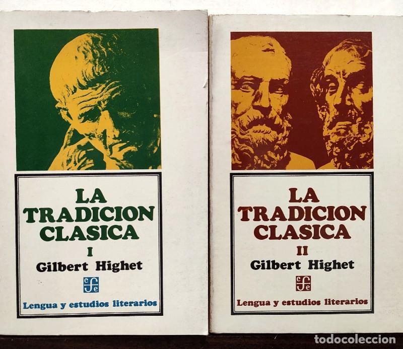 Libros de segunda mano: La tradici&oacute;n cl&aacute;sica- 2 Tomos - Compelta - FCE - Gilbert Higuet -