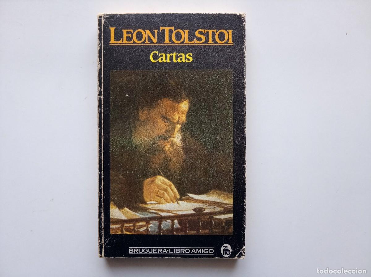 Libros de segunda mano: LEON TOLSTOI. CARTAS. EDITORIAL BRUGUERA 1983.