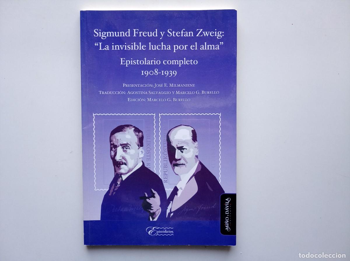 Libros de segunda mano: FREUD Y STEFAN ZWEIG: LA INVISIBLE LUCHA POR EL ALMA. EPISTOLARIO COMPLETO 1908-1939.