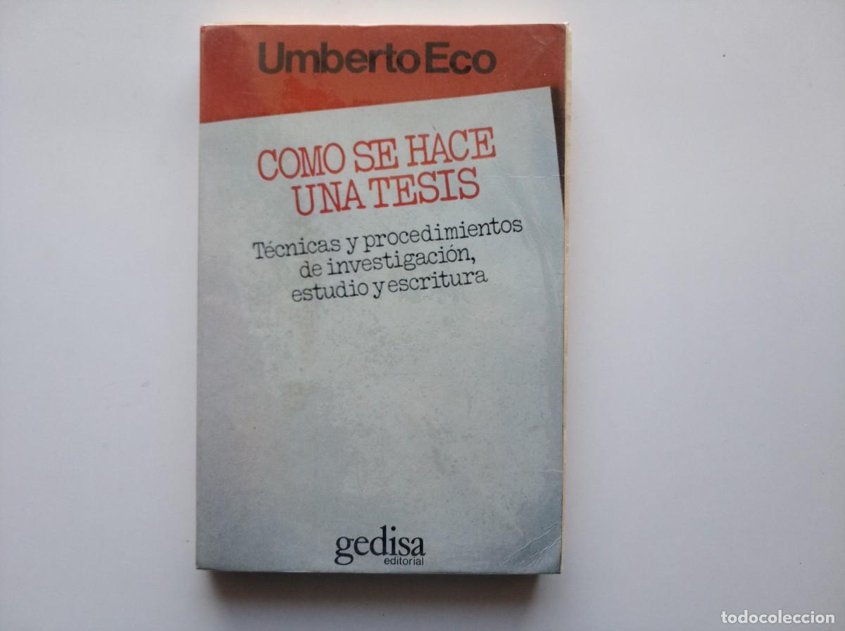 Libros de segunda mano: UMBERTO ECO. COMO SE HACE UNA TESIS. TECNICAS Y PROCEDIMIENTOS,ESTUDIO Y ESCRITURA. 1993
