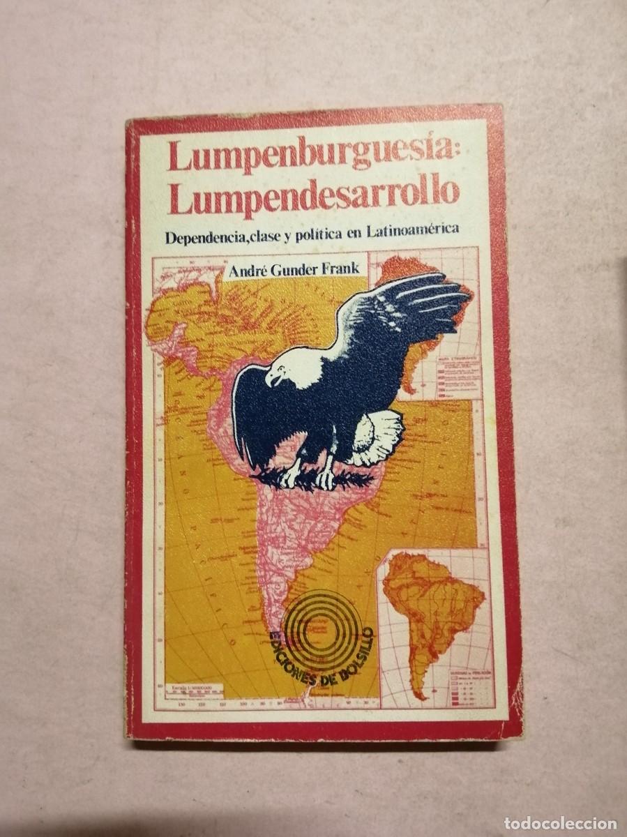 Libros de segunda mano: LUMPENBURGUESIA : LUMPENDESARROLLO (ANDRE GUNDER FRANK)
