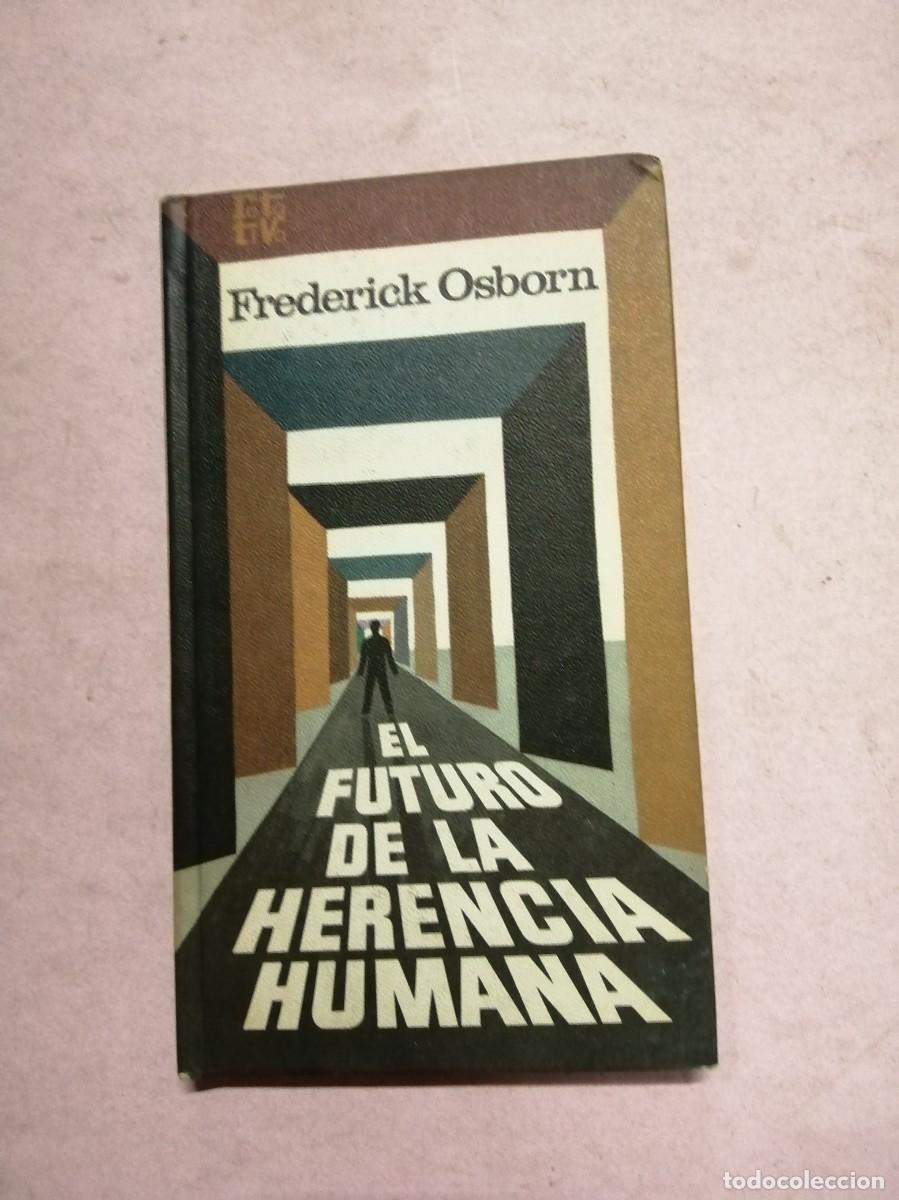 Libros de segunda mano: EL FUTURO DE LA HERENCIA HUMANA (FREDERICK OSBORN)