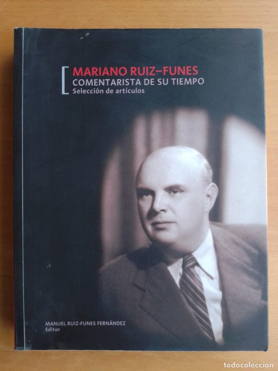 Libros de segunda mano: Mariano Ruiz-Funes. Comentarista de su tiempo, de Manuel Ruiz-Funes Fern&aacute;ndez (Ed.)