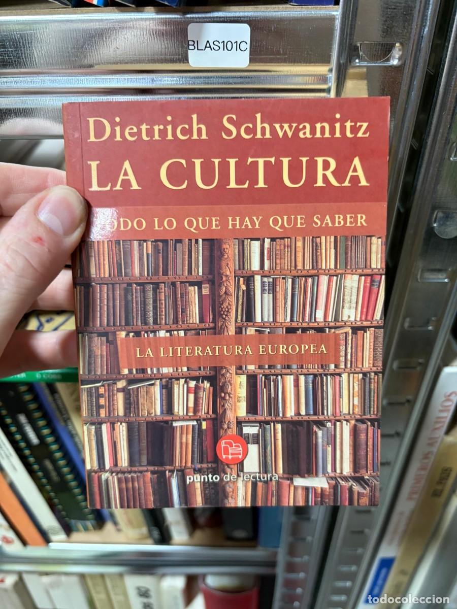 Libros de segunda mano: BLAS101C &mdash; La cultura. Todo lo que hay que saber: La literatura europea, Dietrich Schwanitz, Punto d