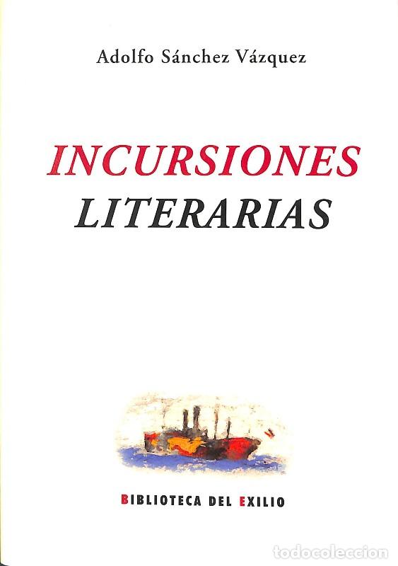 Libros de segunda mano: Incursiones Literarias - Adolfo Sanchez Vazquez - Editorial Renacimiento - Biblioteca del Exilio, 35