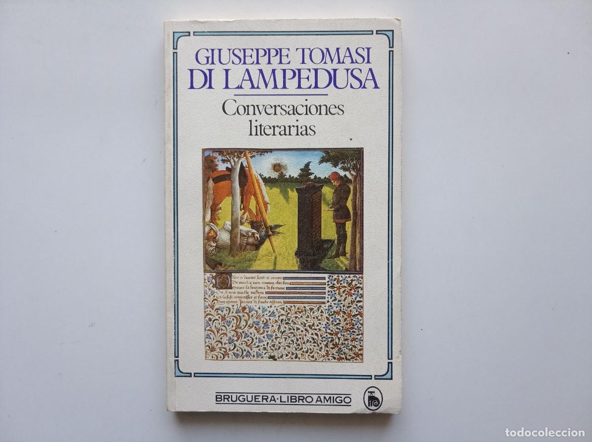 Libros de segunda mano: GIUSEPPE TOMASI DI LAMPEDUSA. CONVERSACIONES LITERARIAS. 1983.