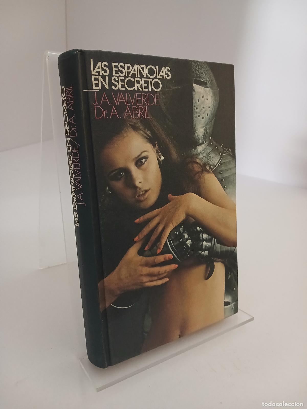 Libros de segunda mano: Las espa&ntilde;olas en secreto - Jos&eacute; Antonio Valverde