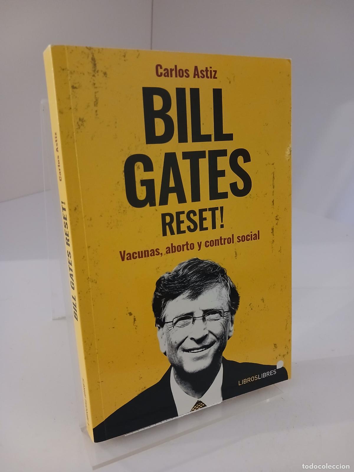 Libros de segunda mano: Bill Gates reset! vacunas, aborto y control social - Carlos Astiz