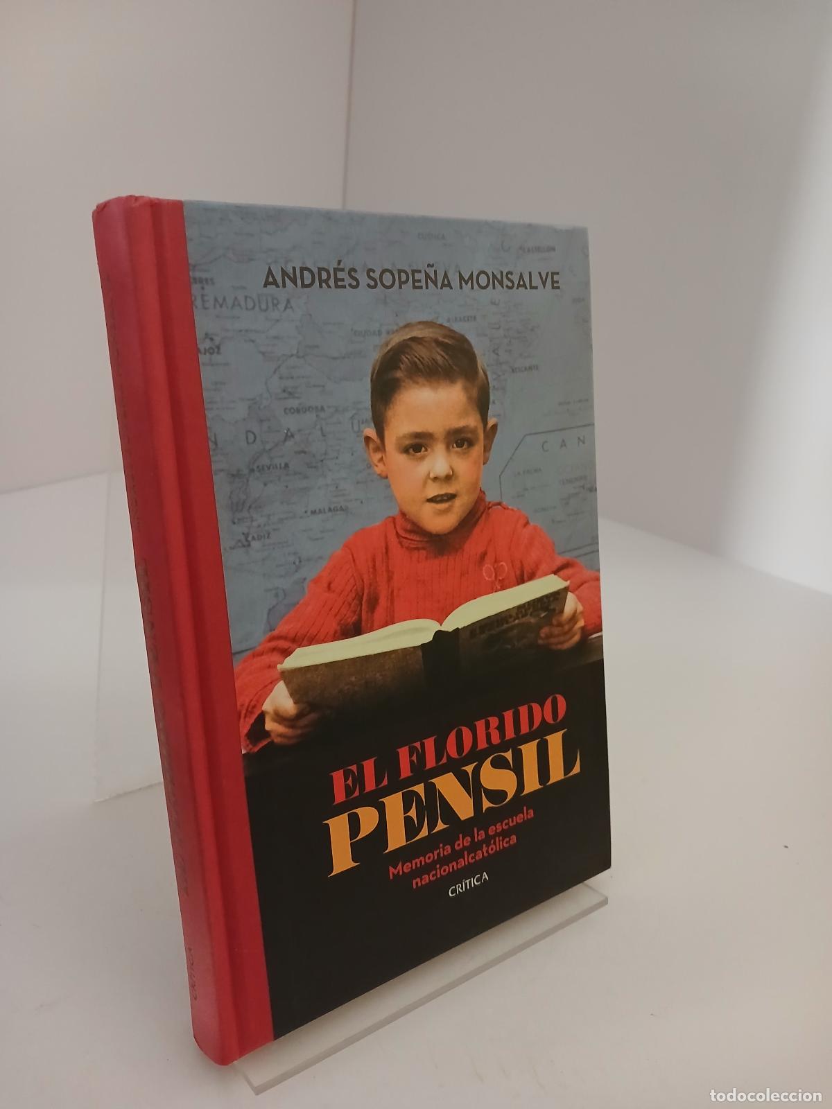 Libros de segunda mano: El florido pensil memoria de la escuela nacionalcat&oacute;lica - Andr&eacute;s Sope&ntilde;a Monsalve