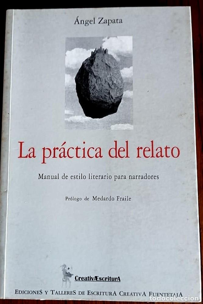 Libros de segunda mano: La pr&aacute;ctica del relato. &Aacute;ngel Zapata