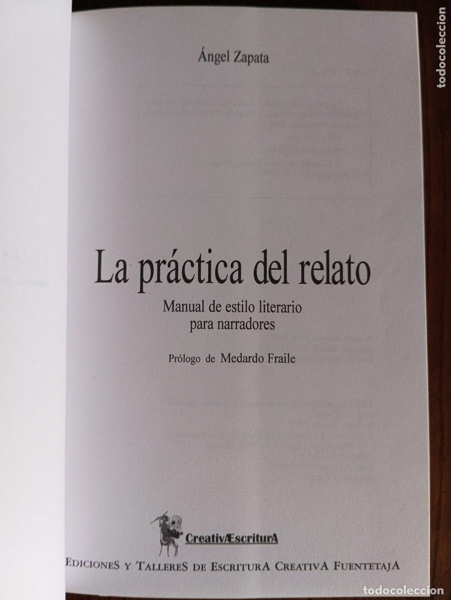 Libros de segunda mano: La pr&aacute;ctica del relato. &Aacute;ngel Zapata - Foto 2