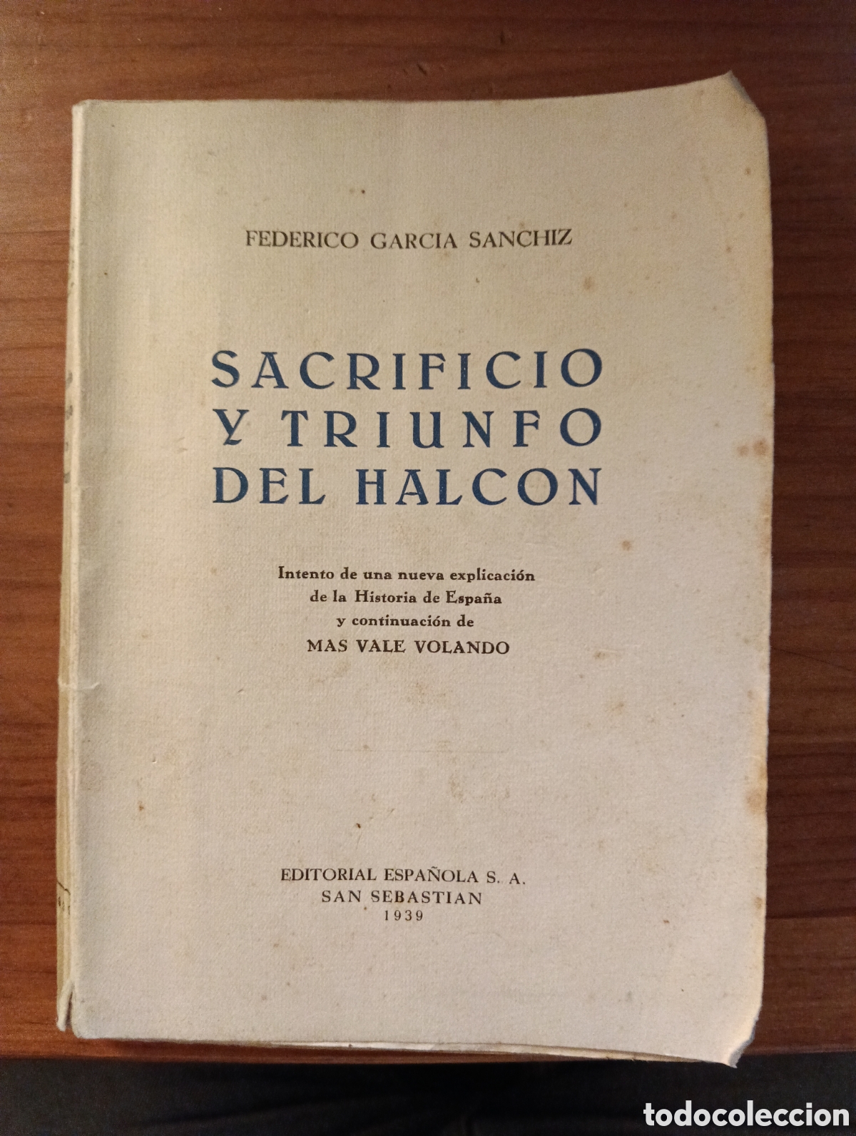 Libros de segunda mano: Sacrificio y triunfo del halc&oacute;n, Federico Garc&iacute;a S&aacute;nchez
