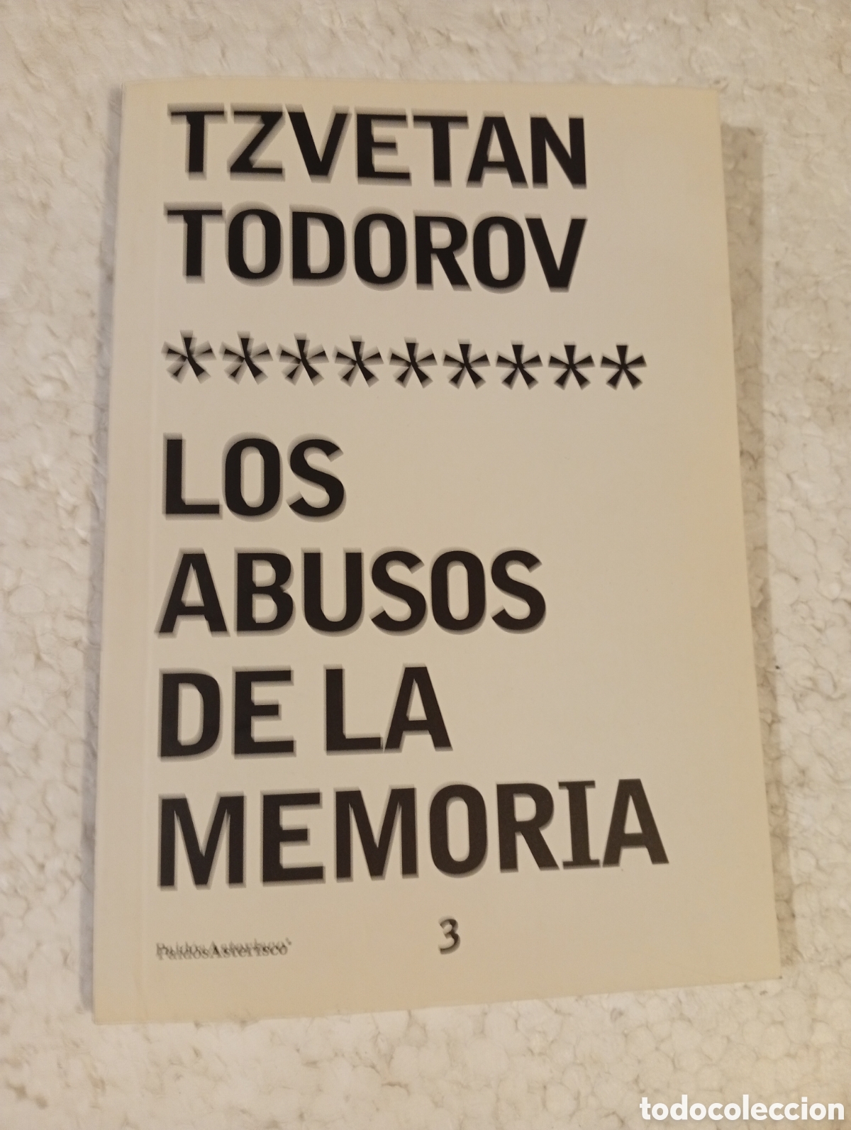 Libros de segunda mano: TZVETAN TODOROV. LOS ABUSOS DE LA MEMORIA. PAID&Oacute;S 2000