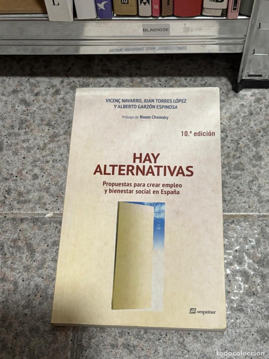 Libros de segunda mano: BLAS102E Hay alternativas. Propuestas para crear empleo y bienestar social en Espa&ntilde;a Vicen&ccedil; Navarro