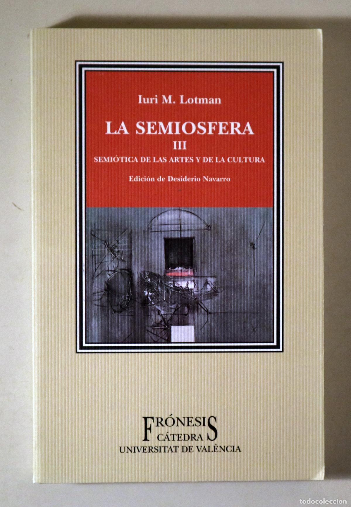 Gebrauchte B&uuml;cher: LOTMAN, Iuri M. - LA SEMIOSFERA III. Semi&oacute;tica de las artes y de la cultura - Madrid 2000