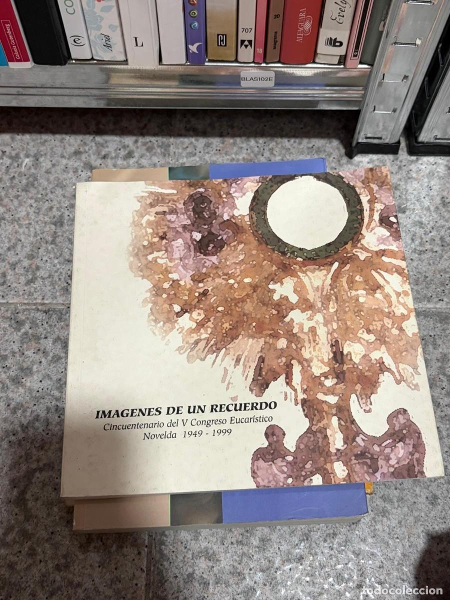 Libros de segunda mano: BLAS102E &mdash; Im&aacute;genes de un recuerdo &mdash; Cincuentenario del V Congreso Eucar&iacute;stico Novelda 1949-1999 &mdash; -