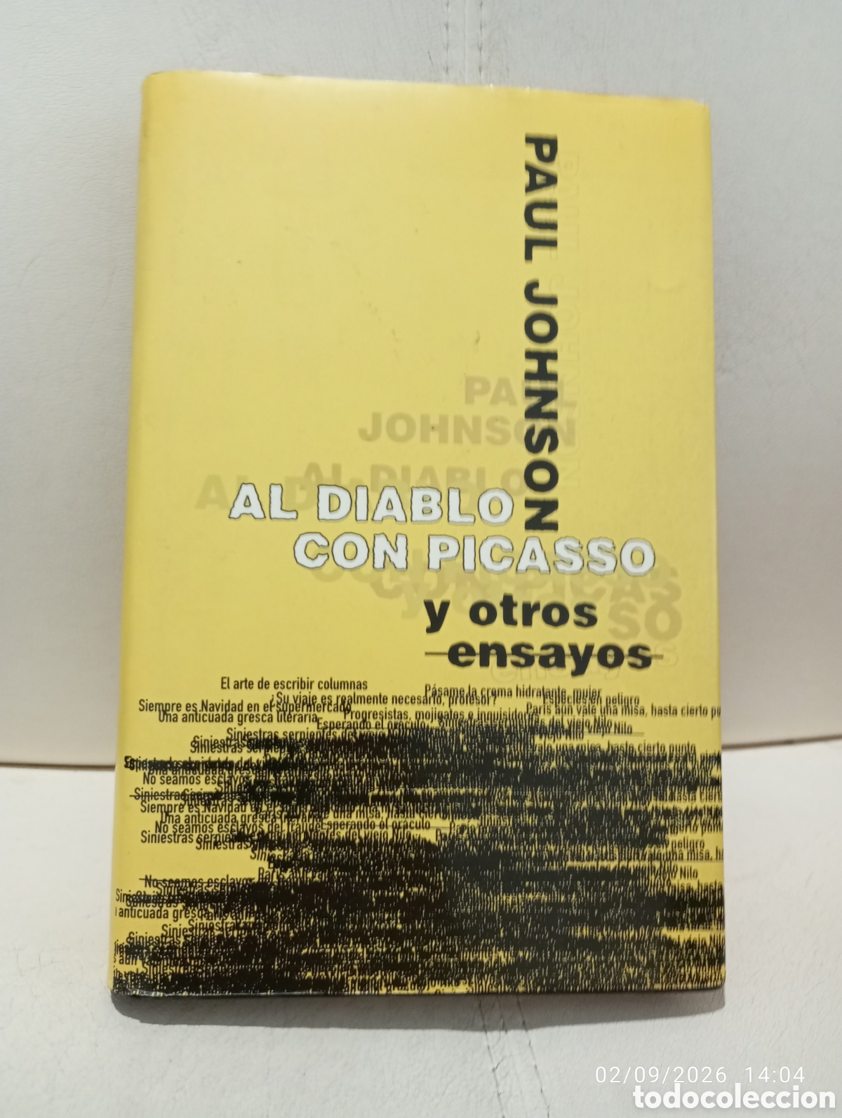 Libros de segunda mano: Paul Johnson . Al diablo con Picasso y otros ensayos .