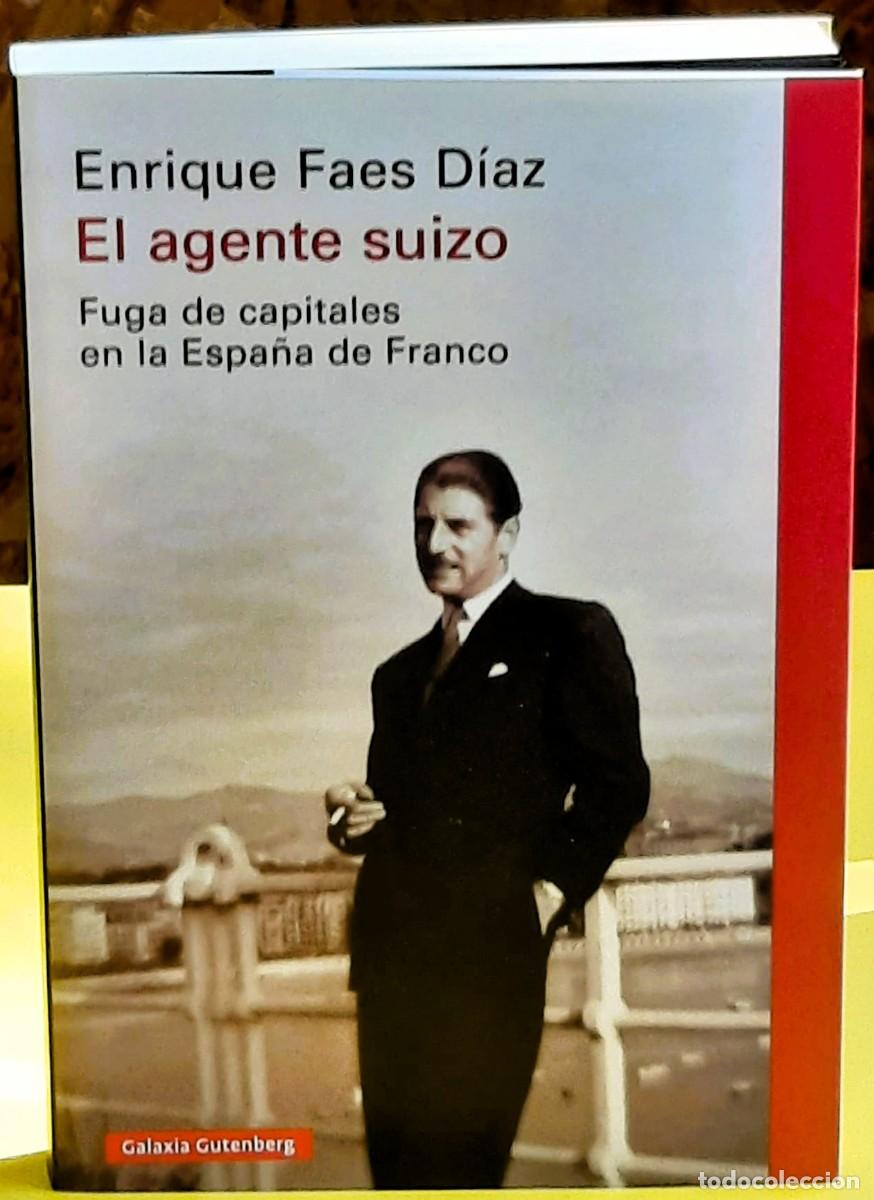 Libros de segunda mano: El agente suizo. Enrique Faes D&iacute;az. Editorial: Galaxia Gutenberg. 1&ordf;. edici&oacute;n; septiembre 2025