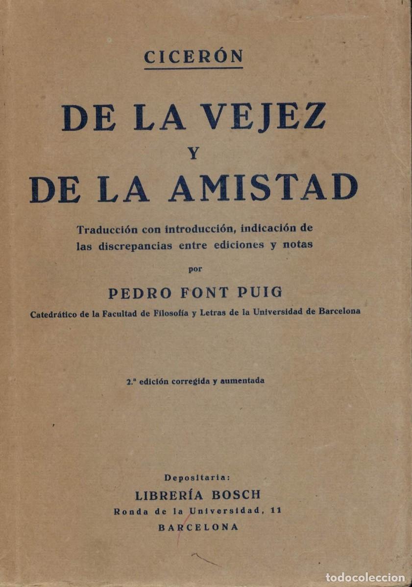 Libros de segunda mano: Cicer&oacute;n, De la Vejez y de la Amistad / Pedro Font Puig. Librer&iacute;a Bosch 1944