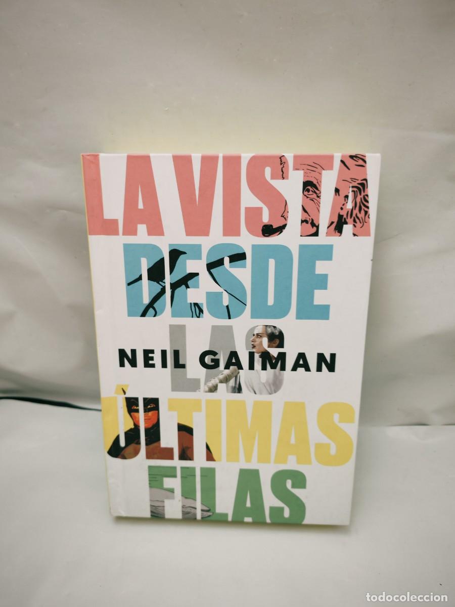 Libri di seconda mano: NEIL GAIMAN. La vista desde las &uacute;ltimas filas: Ensayos Seleccionados (Primera edici&oacute;n, tapa dura)