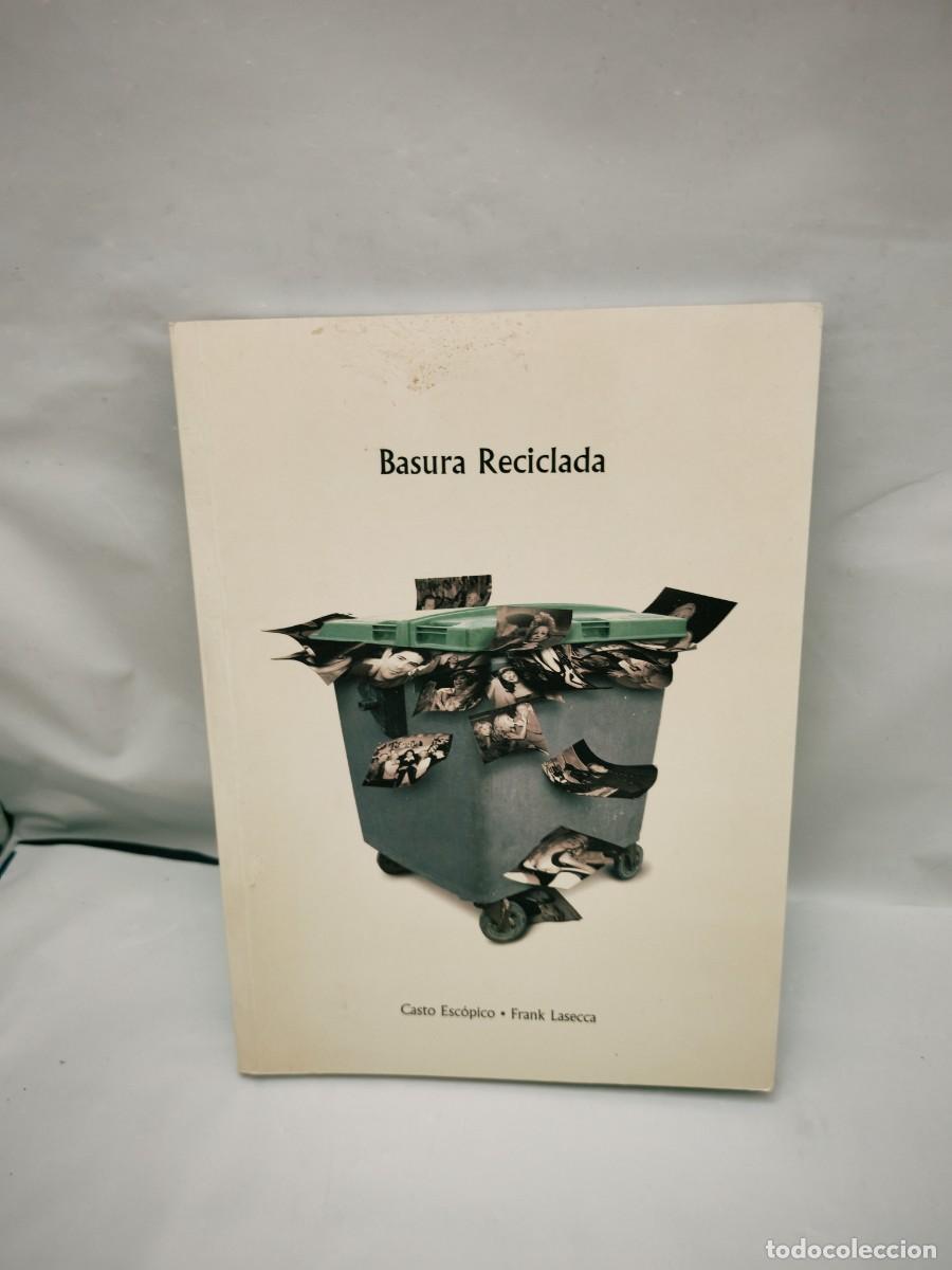 Libri di seconda mano: Basura Reciclada (Ediciones Trashumantes, 2002)