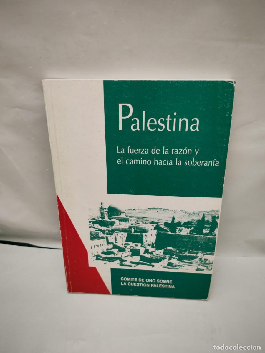 Gebrauchte B&uuml;cher: Palestina. La fuerza de la raz&oacute;n y el camino hacia la soberan&iacute;a