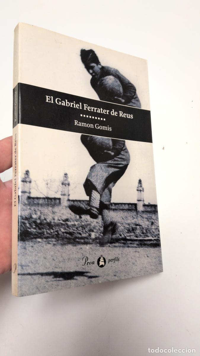 Libros de segunda mano: El Gabriel Ferrater de Reus - Ramon Gomis