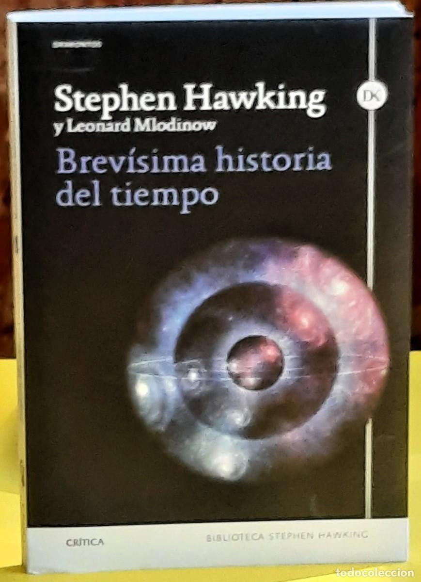 Libros de segunda mano: Brev&iacute;sima historia del tiempo. Stephen Hawking y Leonard Mlodinow. Cr&iacute;tica. 6&ordf; impresi&oacute;n 2018