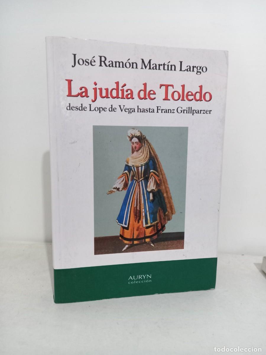 Libros de segunda mano: LA JUDIA DE TOLEDO. JOSE RAM&Oacute;N MART&Iacute;N LARGO. AURYN COLECCION 2000.