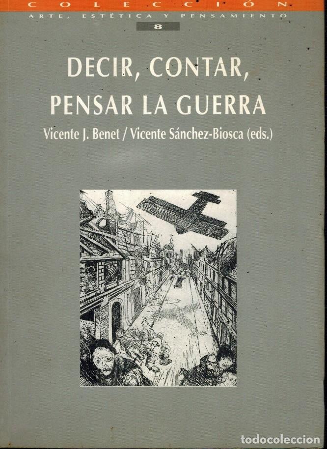 Libros de segunda mano: DECIR, CONTAR, PENSAR LA GUERRA