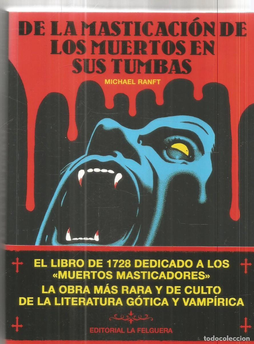 Libros de segunda mano: MICHAEL RANFT. DE LA MASTICACION DE LOS MUERTOS EN SUS TUMBAS. RARO ENTRE LOS RAROS. LA FELGUERA