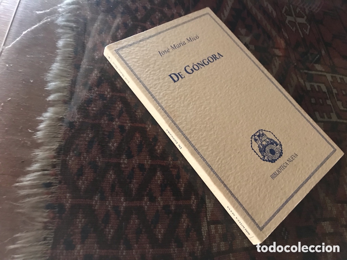 Libros de segunda mano: De G&oacute;ngora. Jos&eacute; Mar&iacute;a Mic&oacute;. Biblioteca Nueva