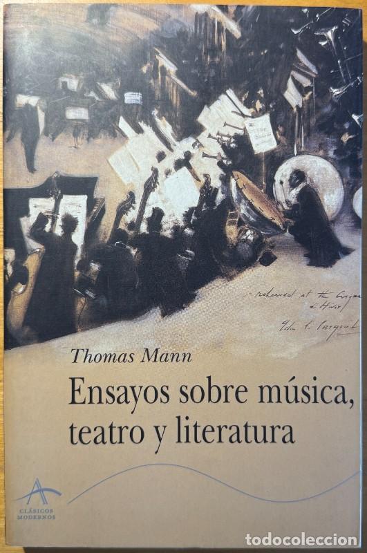 Libros de segunda mano: Ensayos sobre m&uacute;sica, teatro y literatura - Thomas Mann - Alba Editorial - Cl&aacute;sicos Modernos, 16