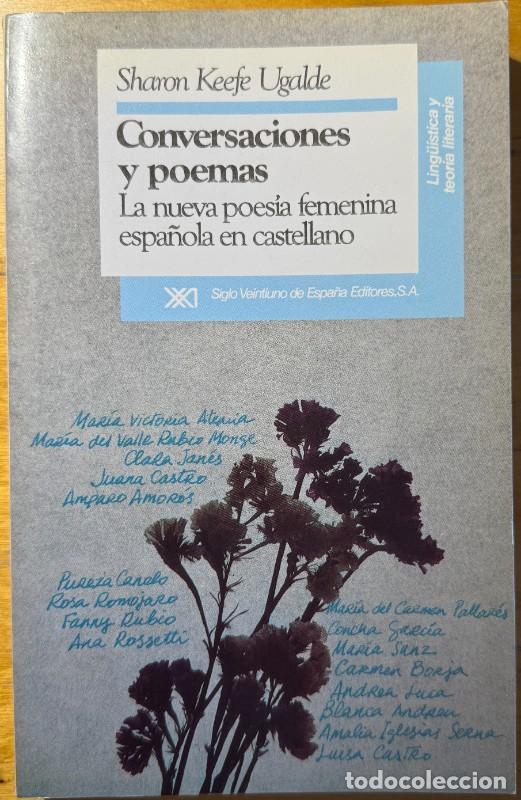 Libros de segunda mano: Conversaciones y poemas: La nueva poes&iacute;a femenina espa&ntilde;ola en castellano - Sharon Keefe Ugalde