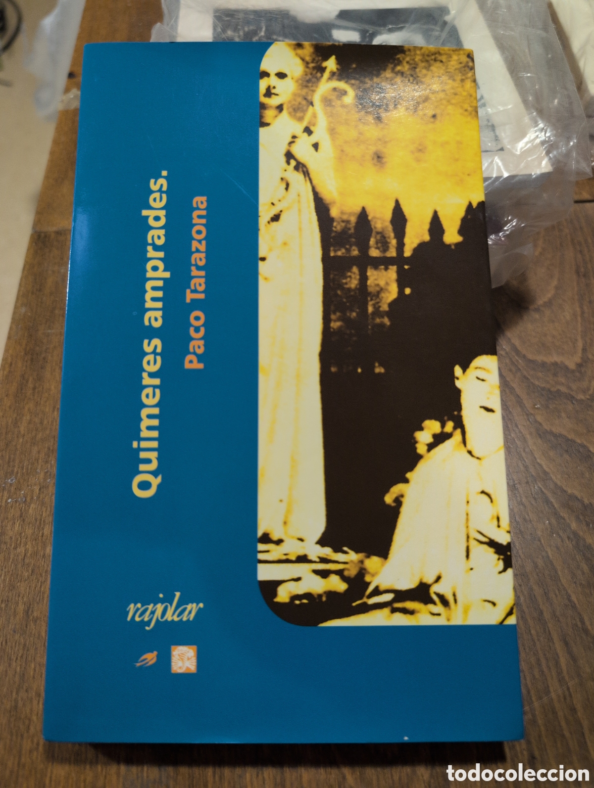 Libros de segunda mano: Quimeres amprades. Paco Tarazona. Rajolar 2004. Llengua Valenciana