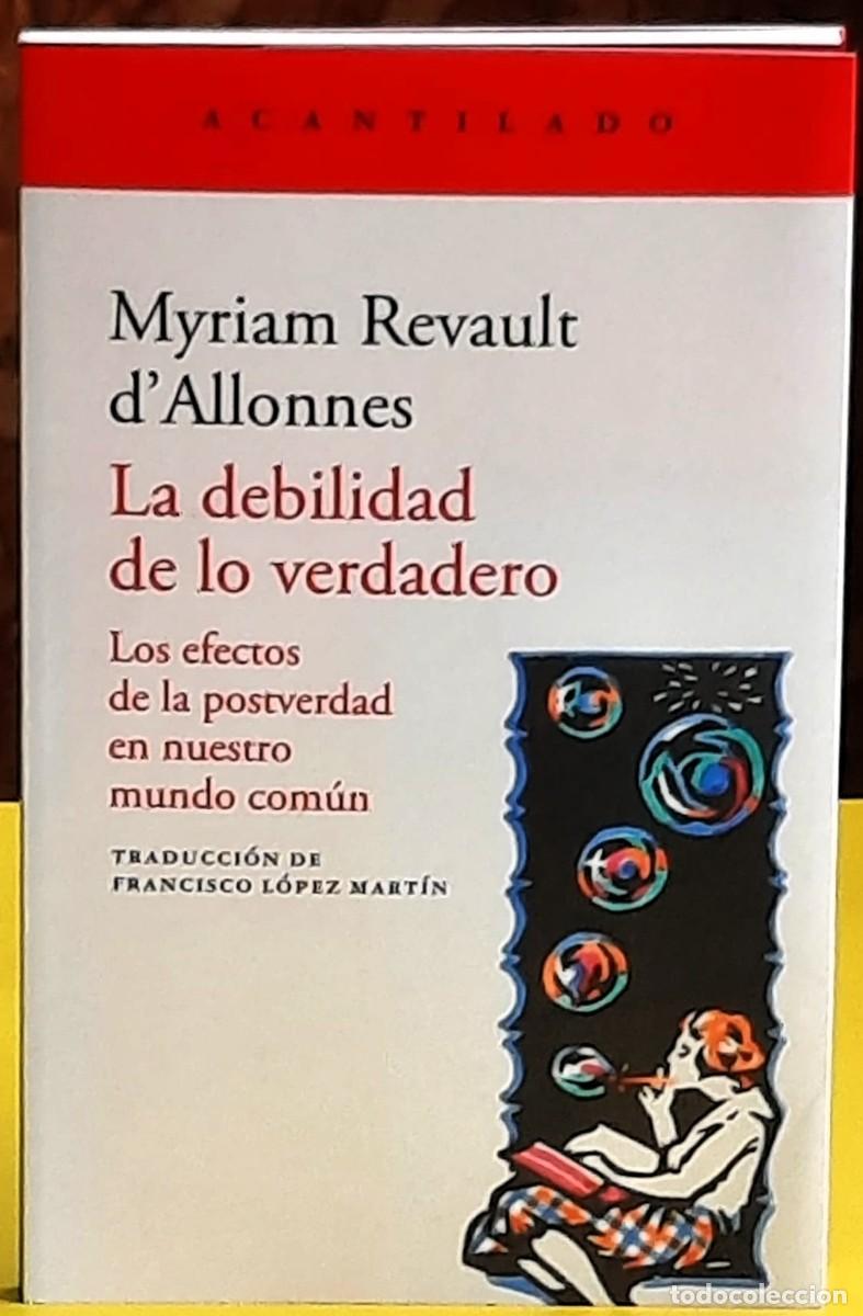 Libros de segunda mano: Myriam Revault d'Allones. La devilidad de lo verdadero... El Acantilado. 1&ordf; edici&oacute;n, mayo 2026