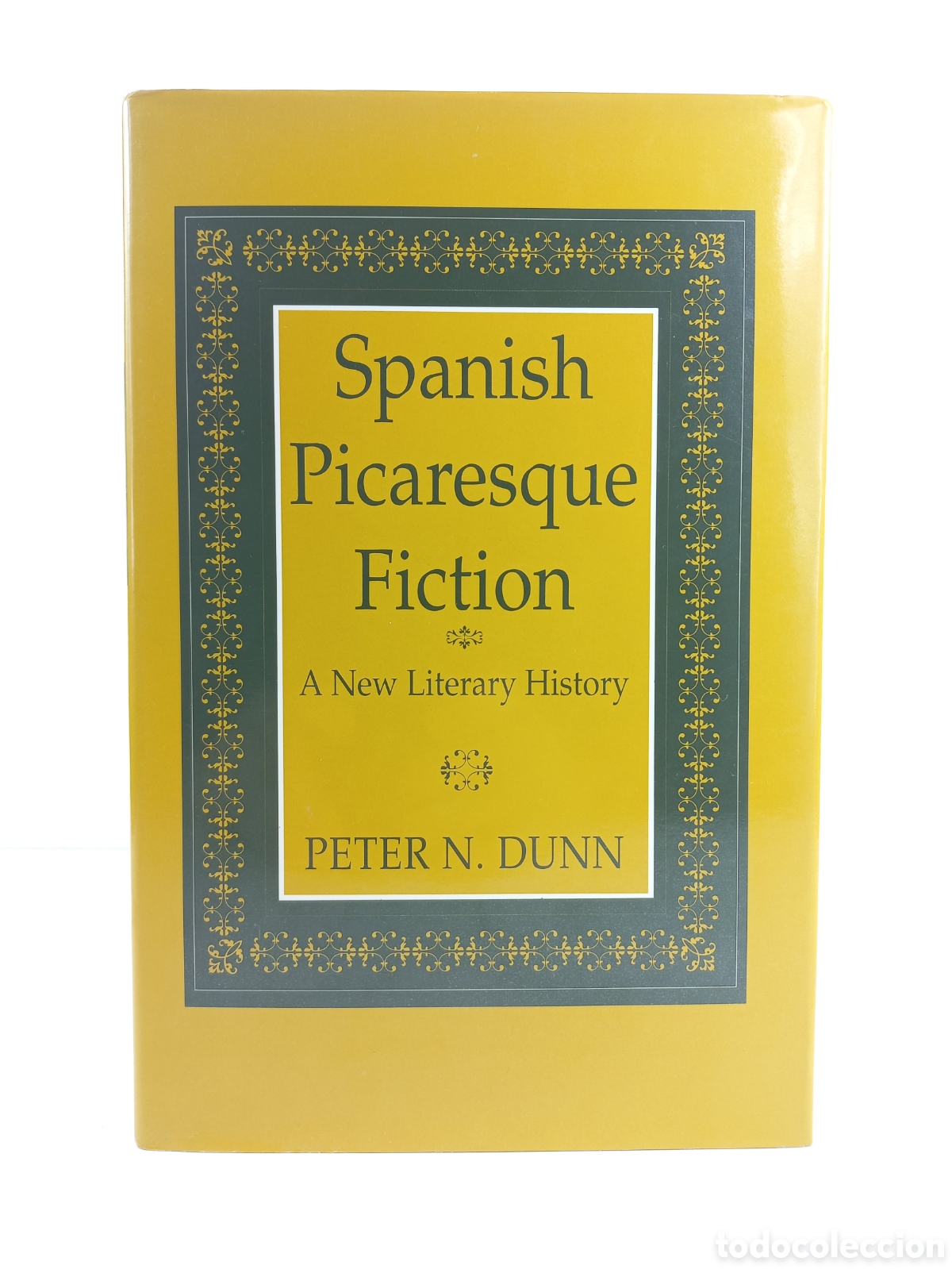 Libros de segunda mano: Spanish Picaresque Fiction. A New Literary History. Peter Dunn. Cornell University Press, 1993.