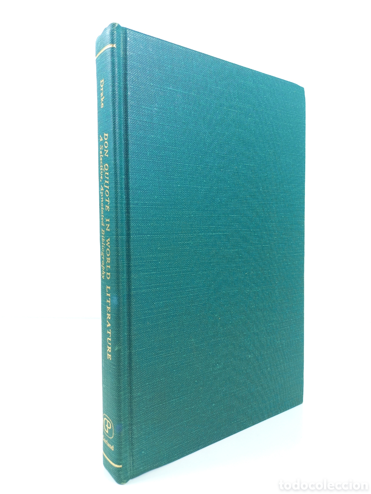 Libros de segunda mano: Don Quijote in World Literature. Dana Drake. Garland Publishing, 1980. Annotated Bibliography.
