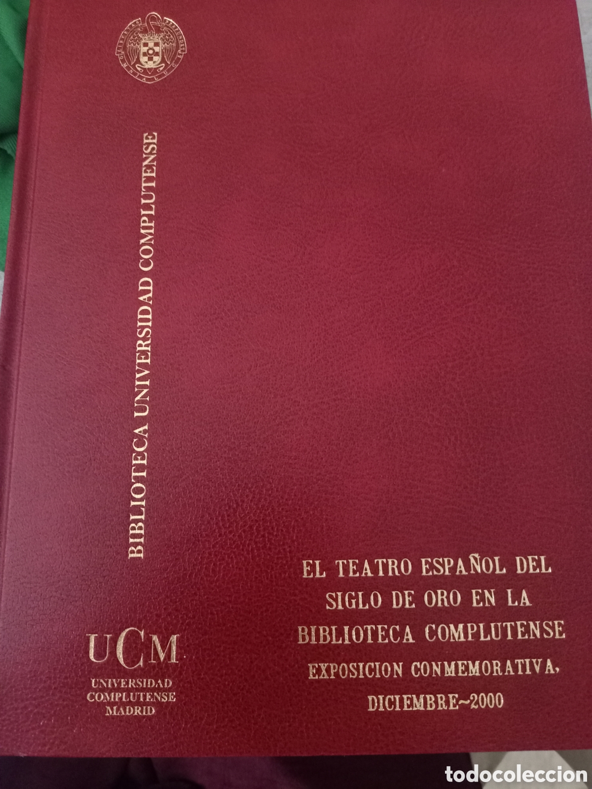 Libros de segunda mano: El teatro espa&ntilde;ol del siglo de oro en la biblioteca Complutense exposici&oacute;n conmemorativa diciembre d