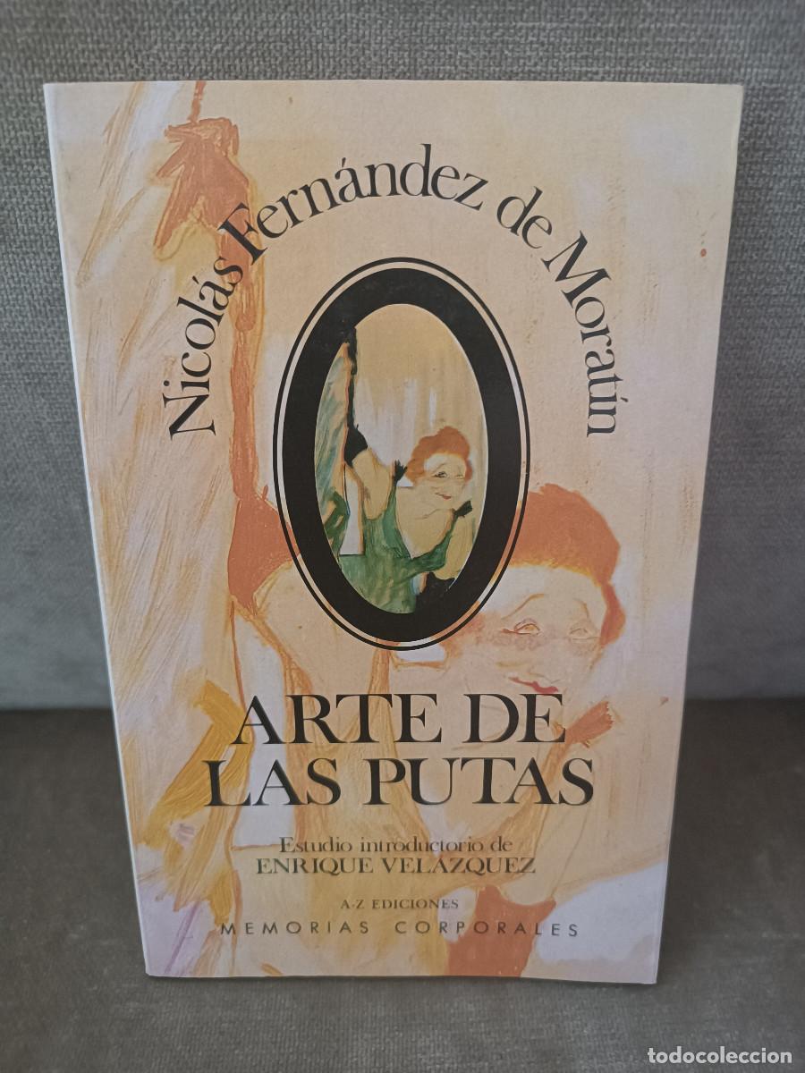 Libros de segunda mano: NICOL&Aacute;S FERN&Aacute;NDEZ DE MORAT&Iacute;N - ARTE DE LAS PUTAS - A-Z EDICIONES, 1990