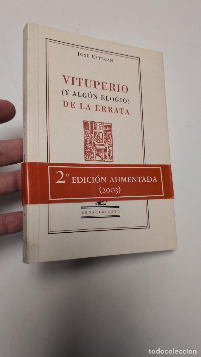 Libros de segunda mano: VITUPERIO (Y ALGUN ELOGIO) DE LA ERRATA - Jos&eacute; Esteban