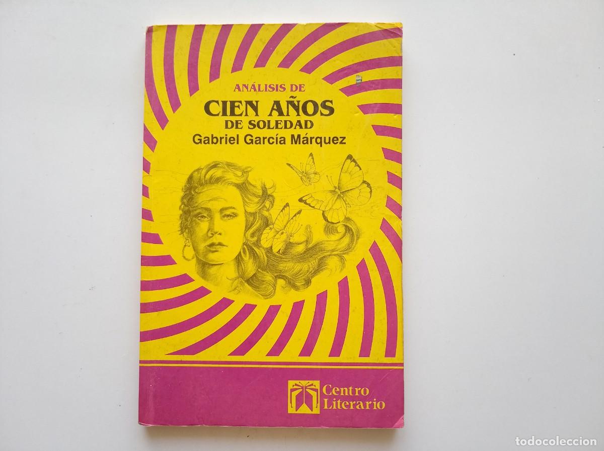 Libros de segunda mano: ANALISIS DE CIEN A&Ntilde;OS DE SOLEDAD. GABRIEL GARCIA MARQUEZ. 1991. RARO.
