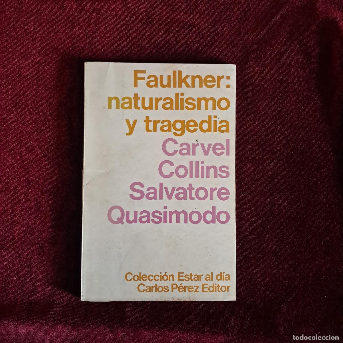 Libros de segunda mano: FAULKNER: NATURALISMO Y TRAGEDIA. Carvel Collns. Salvatore Quasimodo. 1968