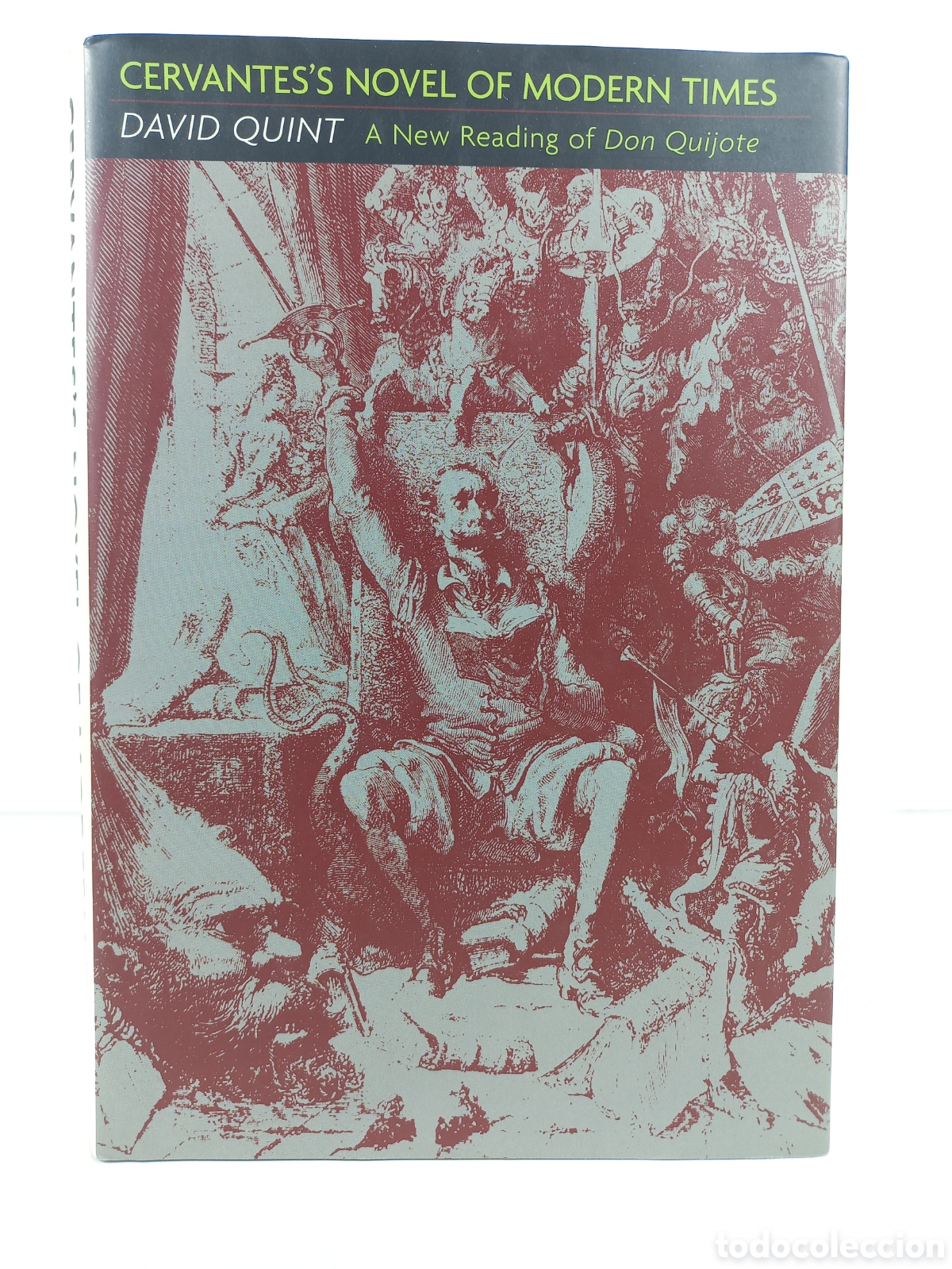 Libros de segunda mano: Cervantes's Novel of Modern Times. David Quint. Princeton University Press, 2003.