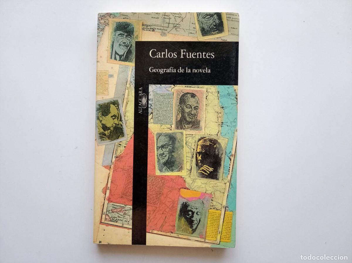 Libros de segunda mano: CARLOS FUENTES. GEOGRAFIA DE LA NOVELA. ALFAGUARA 1993.