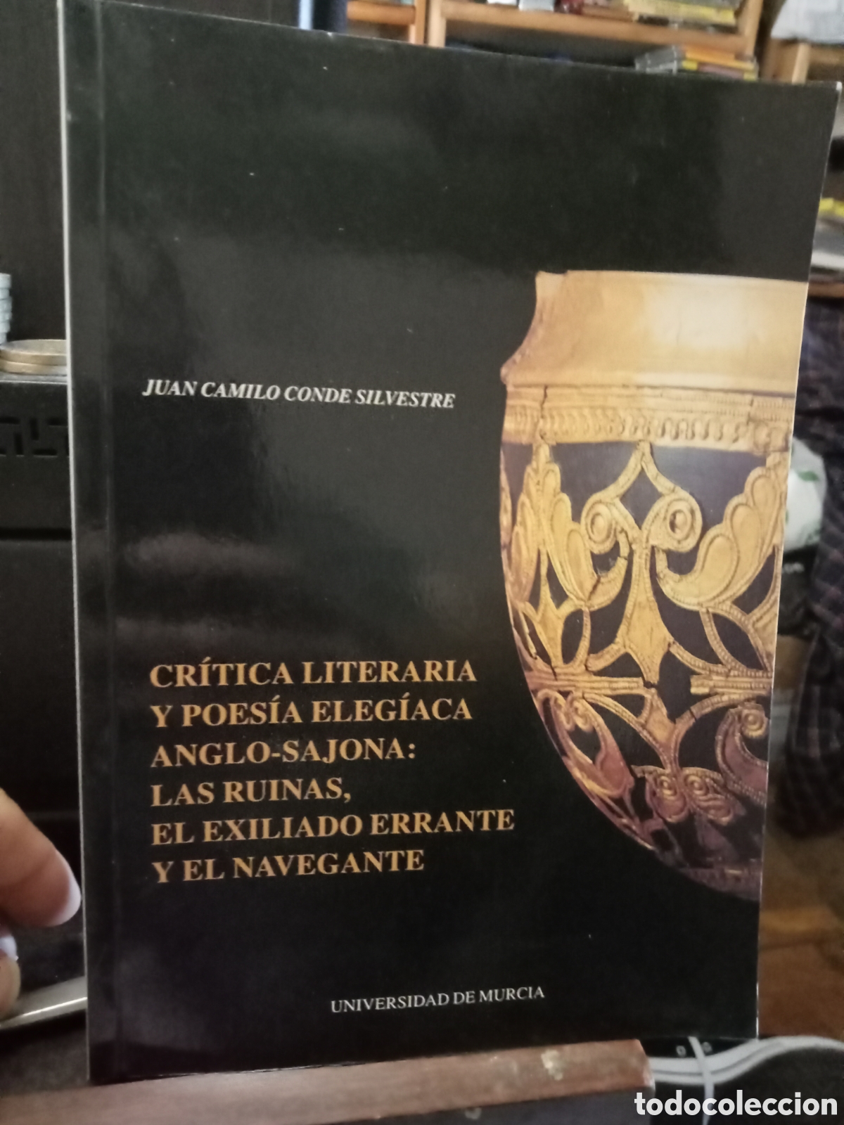 Libros de segunda mano: Jos&eacute; Camilo Conde Silvestre critica literaria y poes&iacute;a eleg&iacute;aca... Murcia 1994