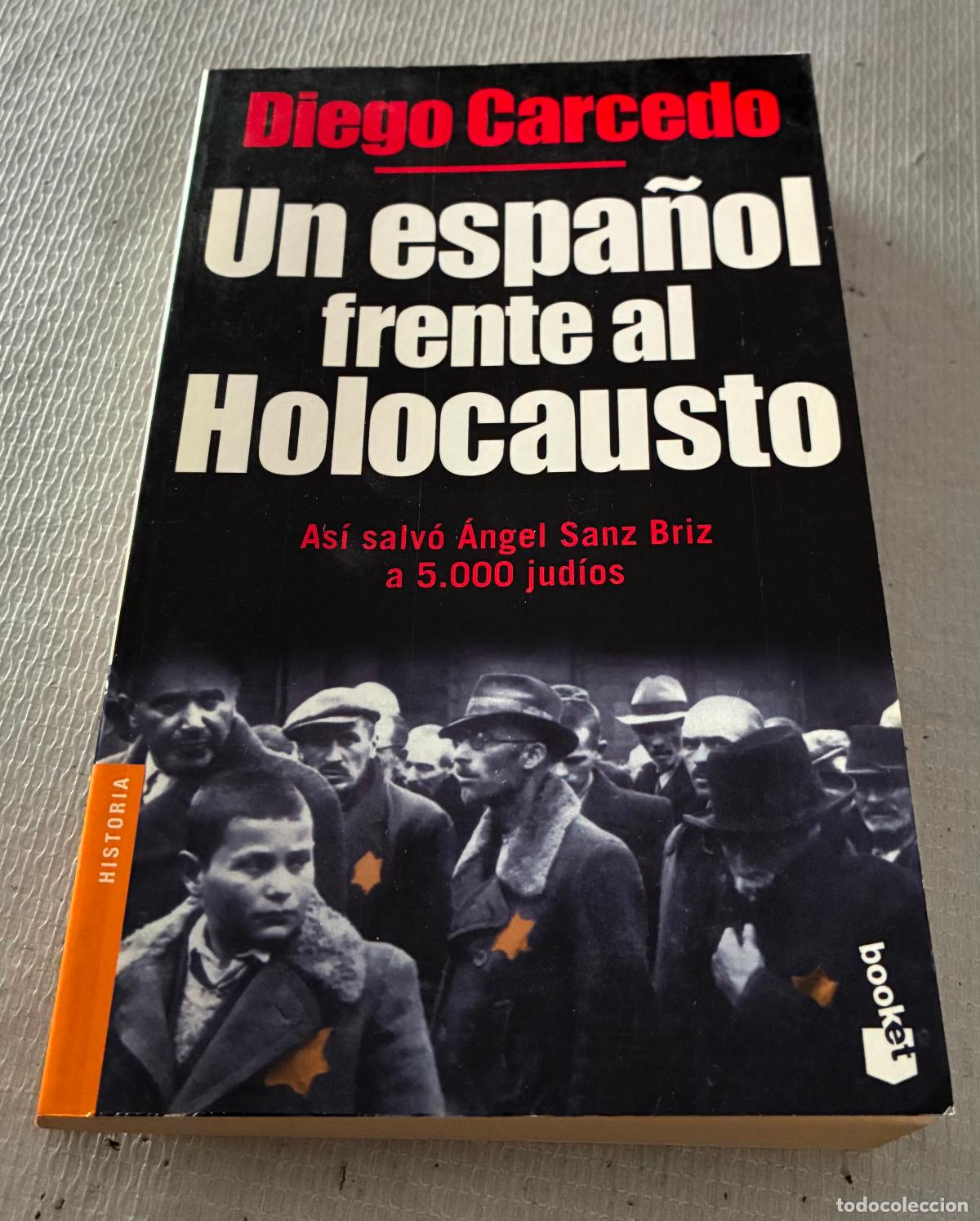 Libros de segunda mano: UN ESPA&Ntilde;OL FRENTE SL HOLOCAUSTO Diego c&aacute;rcel