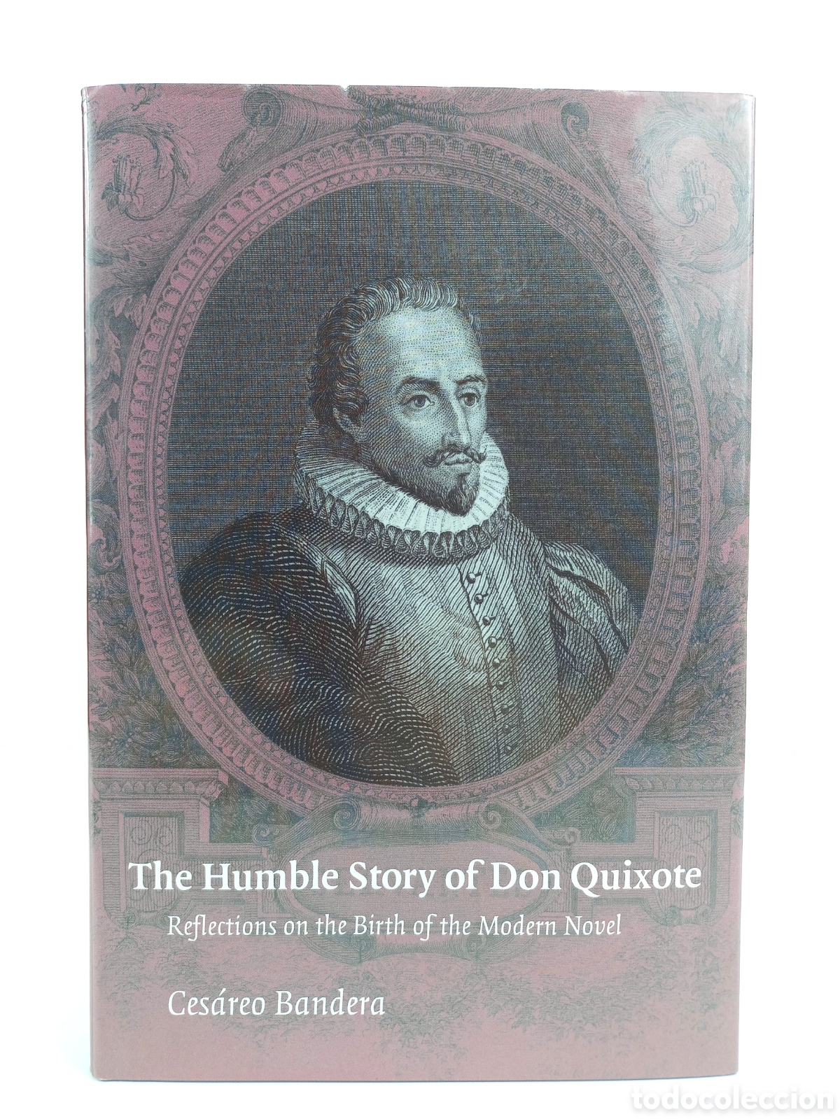 Libros de segunda mano: The Humble Story of Don Quixote. Ces&aacute;reo Bandera. The Catholic University of America Press, 2006.